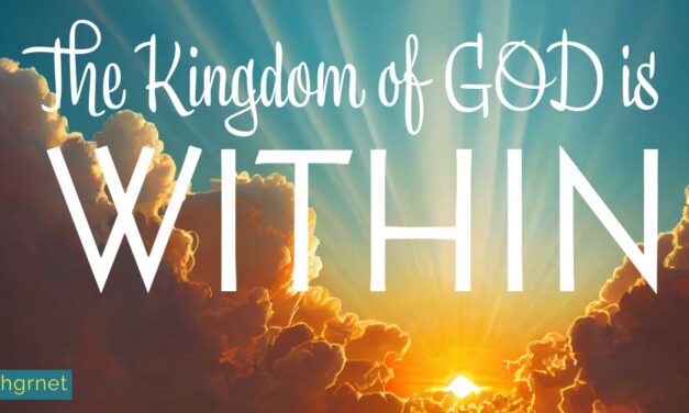 The Kingdom of GOD is WITHIN