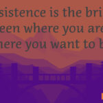 Persistence is the bridge