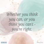 Whether you think you can